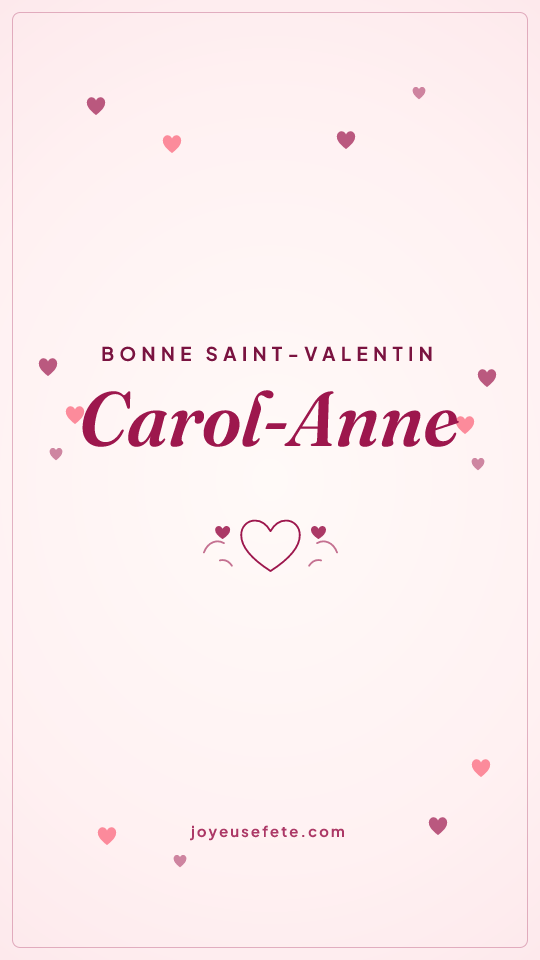 Image « Bonne Saint-Valentin Carol-Anne » au format story