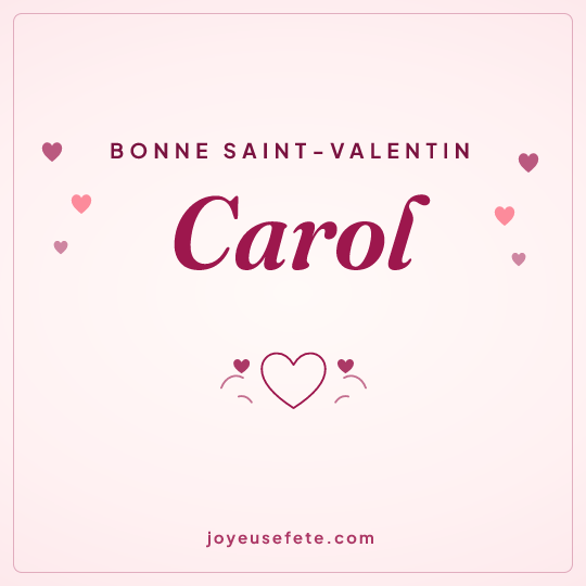 Image carrée « Bonne Saint-Valentin Carol » pour WhatsApp