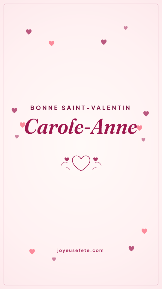 Image « Bonne Saint-Valentin Carole-Anne » au format story