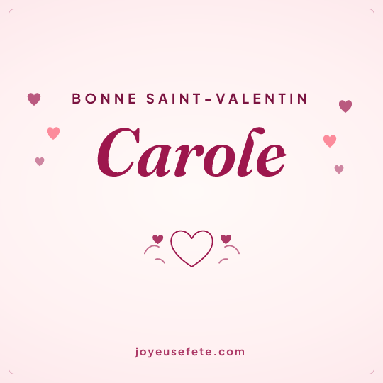 Image carrée « Bonne Saint-Valentin Carole » pour WhatsApp