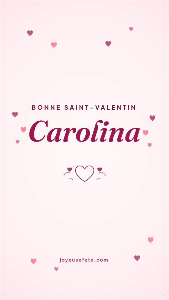 Image « Bonne Saint-Valentin Carolina » au format story