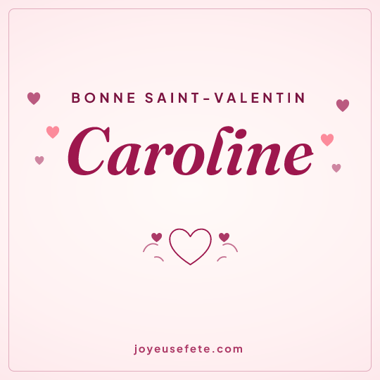 Image carrée « Bonne Saint-Valentin Caroline » pour WhatsApp