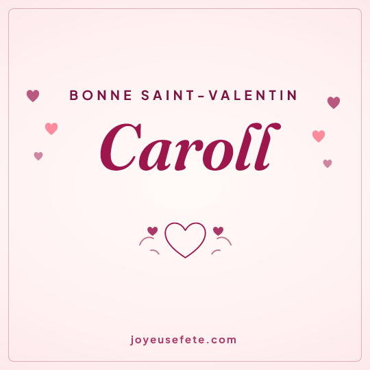 Image carrée « Bonne Saint-Valentin Caroll » pour WhatsApp