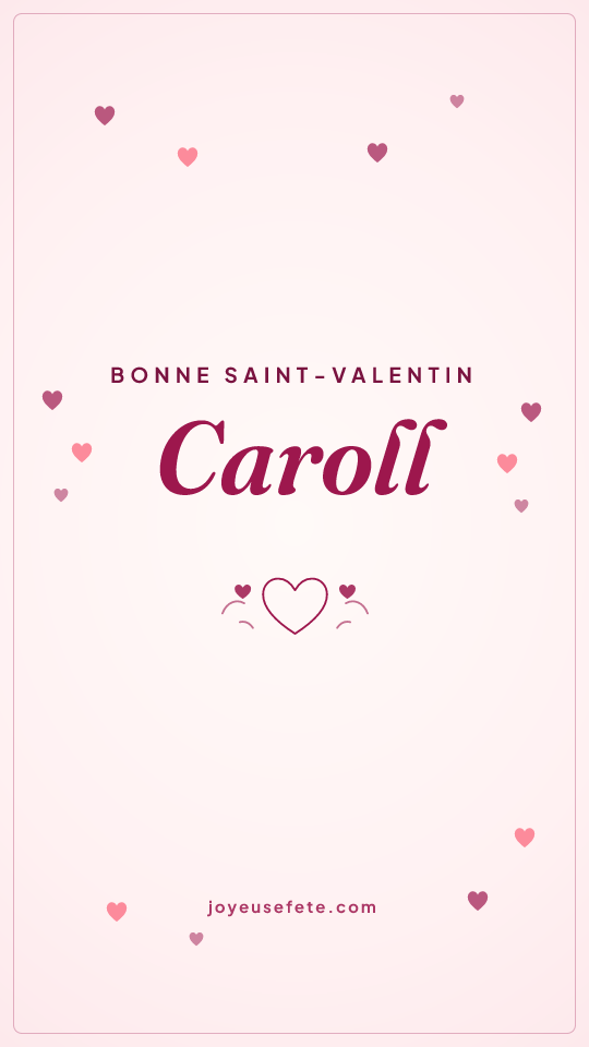 Image « Bonne Saint-Valentin Caroll » au format story