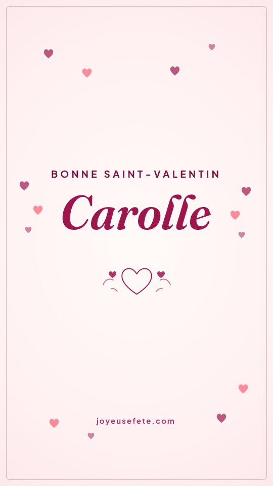 Image « Bonne Saint-Valentin Carolle » au format story