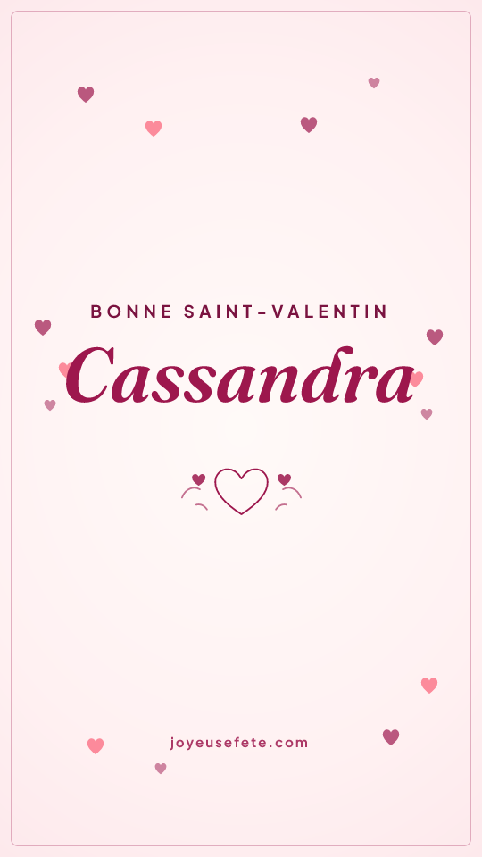 Image « Bonne Saint-Valentin Cassandra » au format story