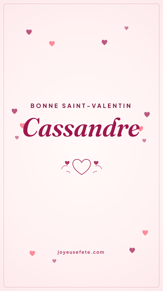 Image « Bonne Saint-Valentin Cassandre » au format story