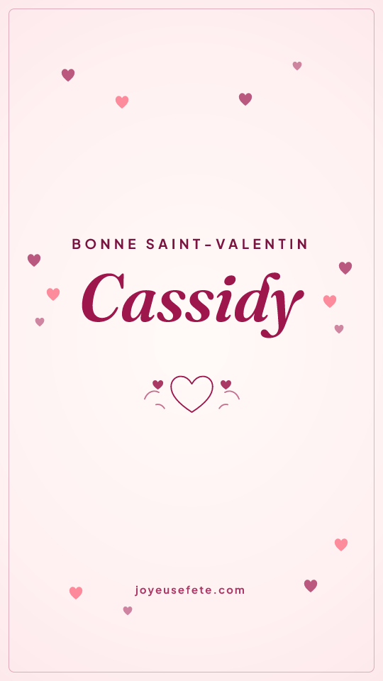 Image « Bonne Saint-Valentin Cassidy » au format story
