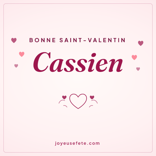 Image carrée « Bonne Saint-Valentin Cassien » pour WhatsApp