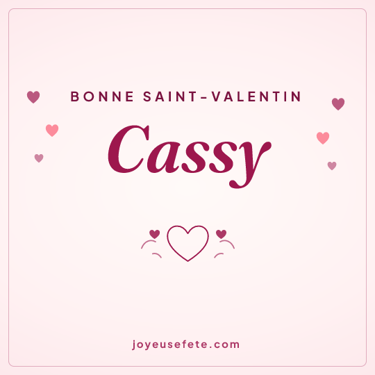 Image carrée « Bonne Saint-Valentin Cassy » pour WhatsApp