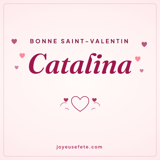 Image carrée « Bonne Saint-Valentin Catalina » pour WhatsApp