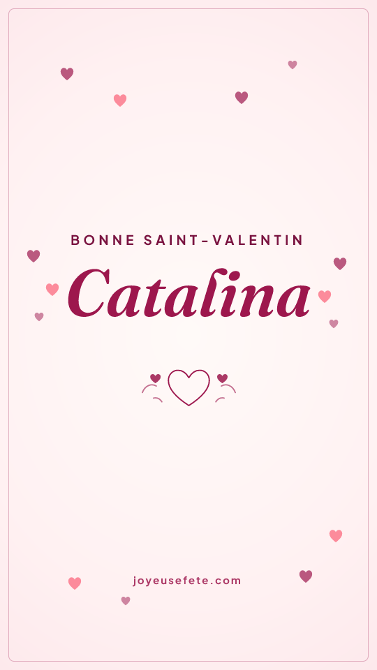 Image « Bonne Saint-Valentin Catalina » au format story