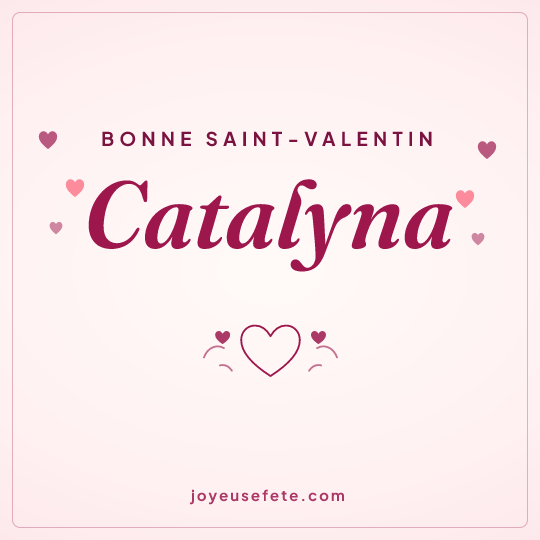 Image carrée « Bonne Saint-Valentin Catalyna » pour WhatsApp