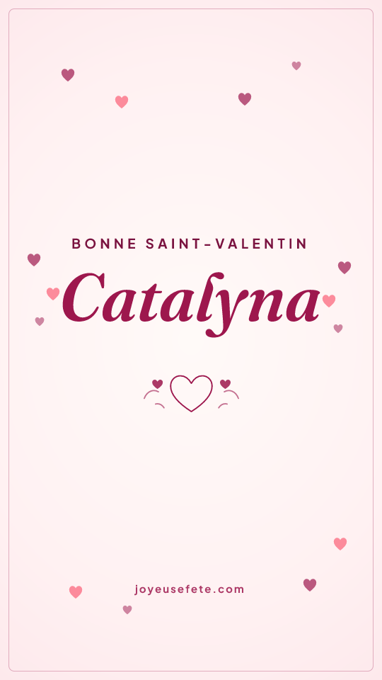 Image « Bonne Saint-Valentin Catalyna » au format story