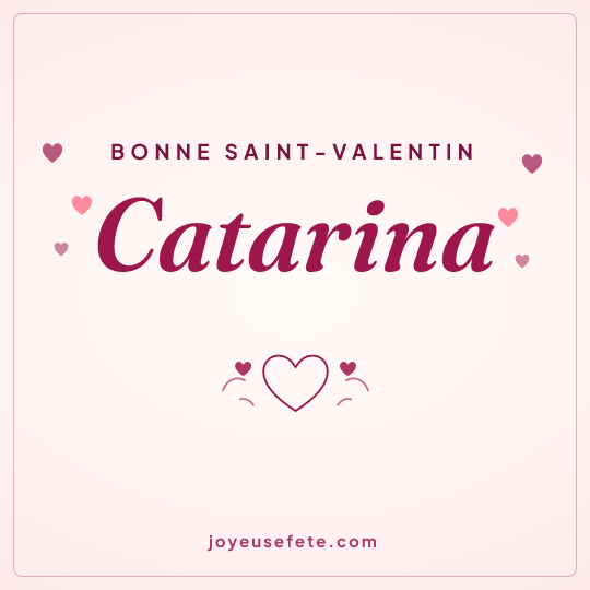 Image carrée « Bonne Saint-Valentin Catarina » pour WhatsApp