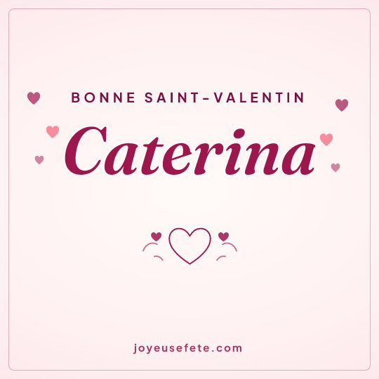 Image carrée « Bonne Saint-Valentin Caterina » pour WhatsApp