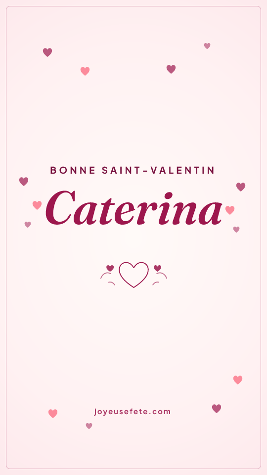 Image « Bonne Saint-Valentin Caterina » au format story