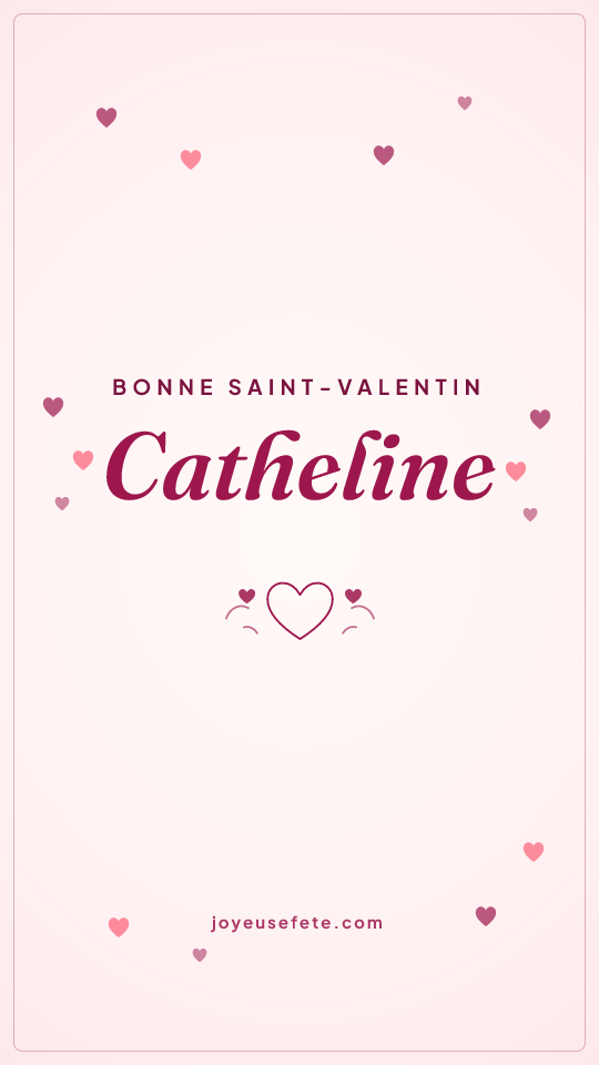 Image « Bonne Saint-Valentin Catheline » au format story