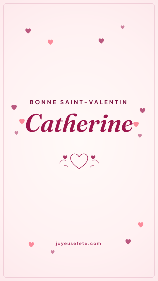 Image « Bonne Saint-Valentin Catherine » au format story