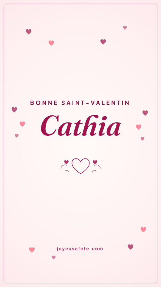 Image « Bonne Saint-Valentin Cathia » au format story