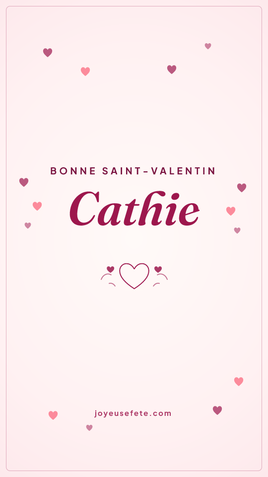 Image « Bonne Saint-Valentin Cathie » au format story