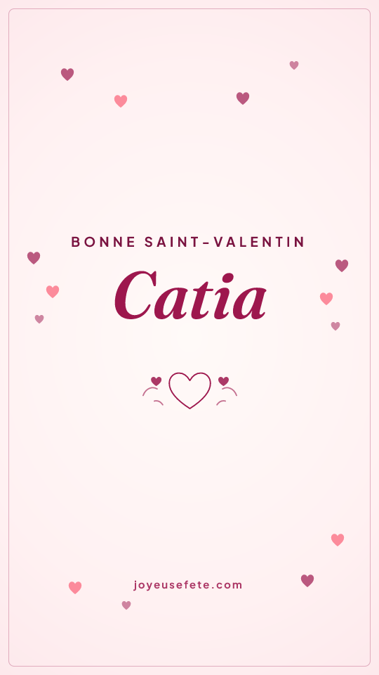 Image « Bonne Saint-Valentin Catia » au format story