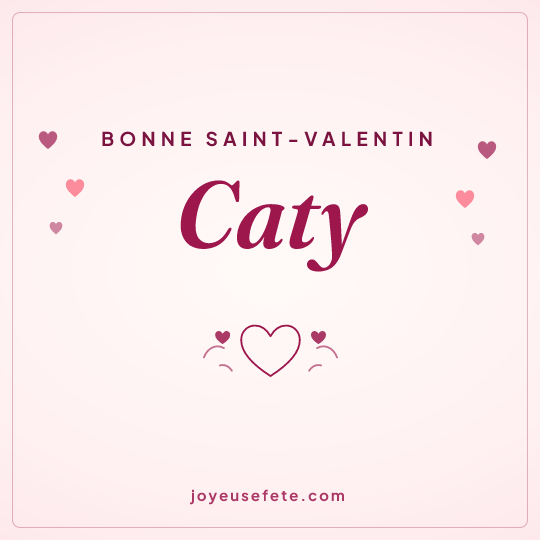 Image carrée « Bonne Saint-Valentin Caty » pour WhatsApp