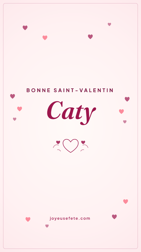 Image « Bonne Saint-Valentin Caty » au format story
