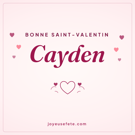 Image carrée « Bonne Saint-Valentin Cayden » pour WhatsApp