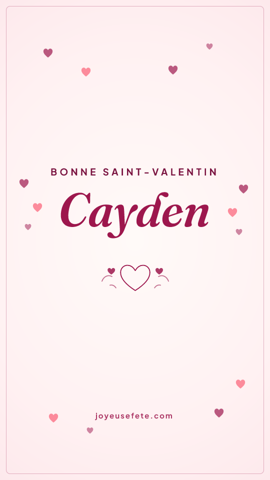Image « Bonne Saint-Valentin Cayden » au format story