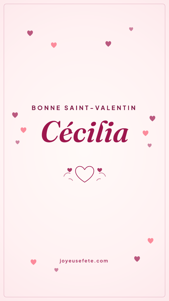 Image « Bonne Saint-Valentin Cécilia » au format story