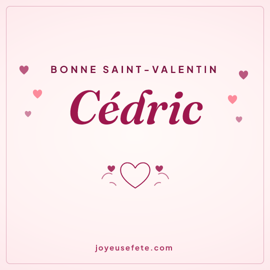 Image carrée « Bonne Saint-Valentin Cédric » pour WhatsApp