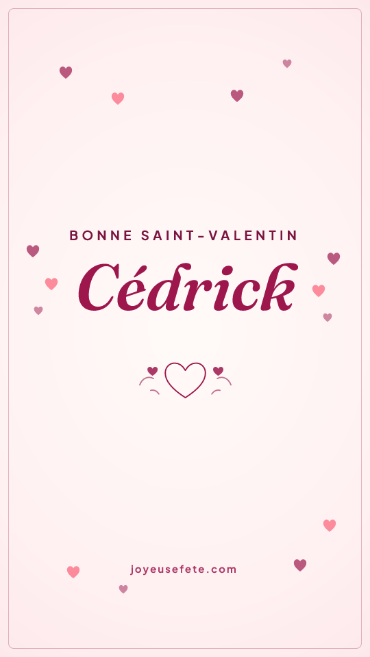 Image « Bonne Saint-Valentin Cédrick » au format story