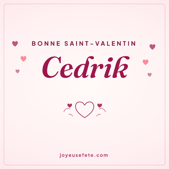 Image carrée « Bonne Saint-Valentin Cedrik » pour WhatsApp