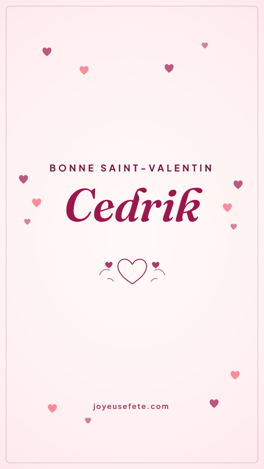 Image « Bonne Saint-Valentin Cedrik » au format story