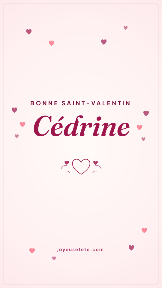 Image « Bonne Saint-Valentin Cédrine » au format story