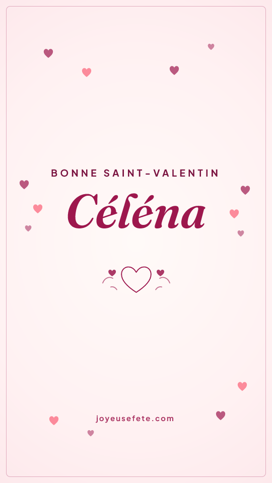 Image « Bonne Saint-Valentin Céléna » au format story