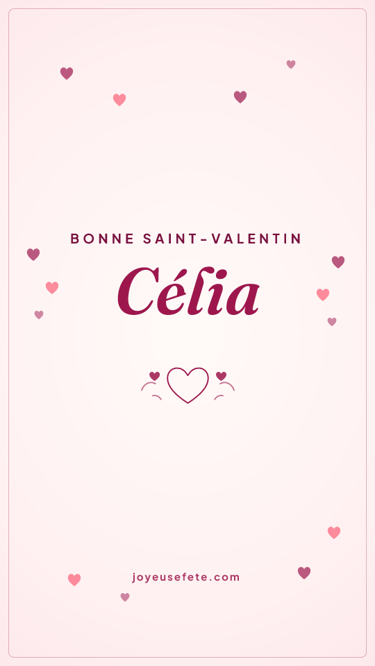 Image « Bonne Saint-Valentin Célia » au format story