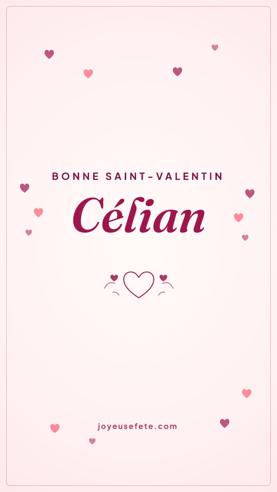 Image « Bonne Saint-Valentin Célian » au format story