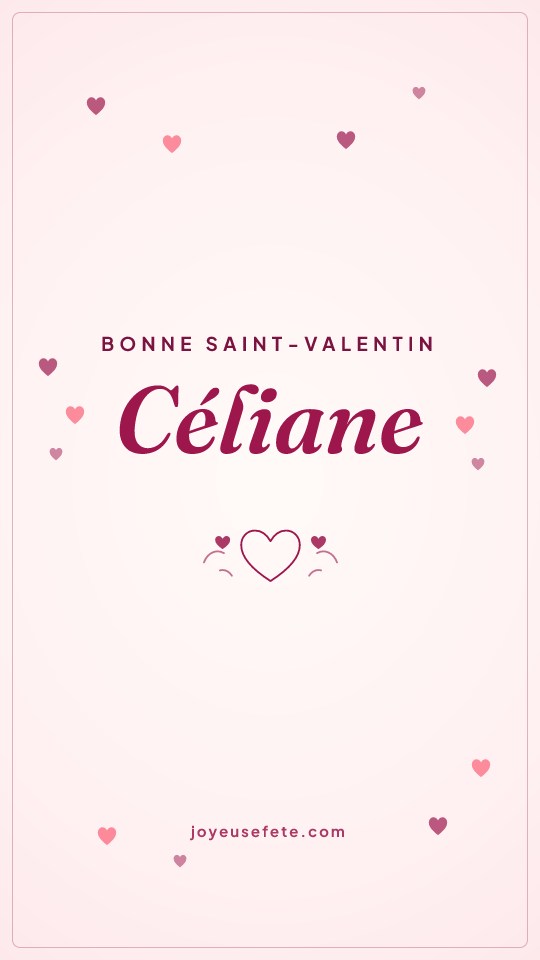 Image « Bonne Saint-Valentin Céliane » au format story