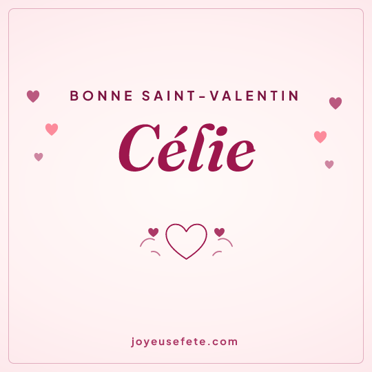 Image carrée « Bonne Saint-Valentin Célie » pour WhatsApp