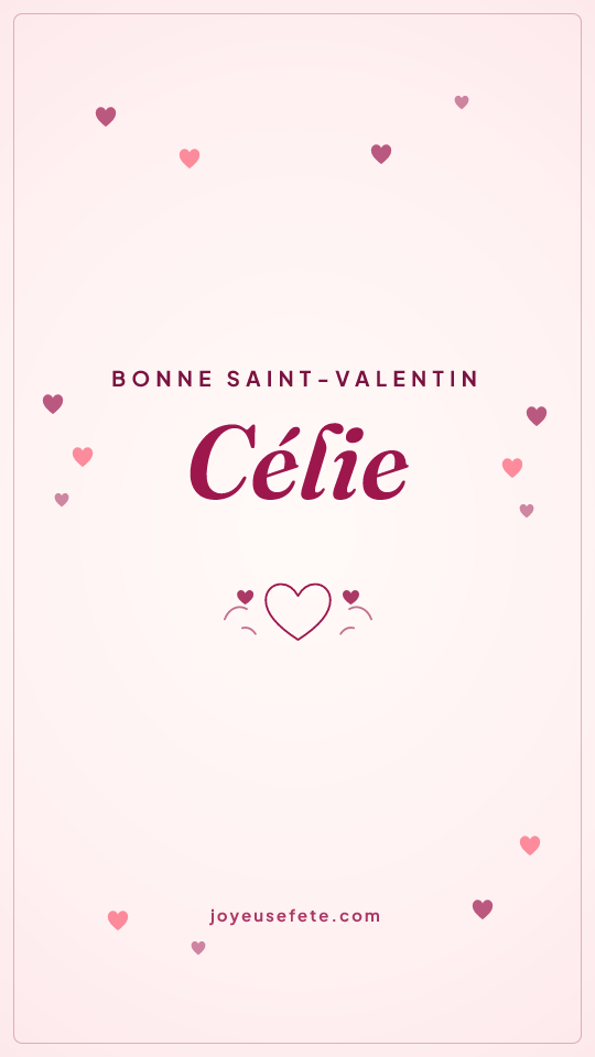 Image « Bonne Saint-Valentin Célie » au format story