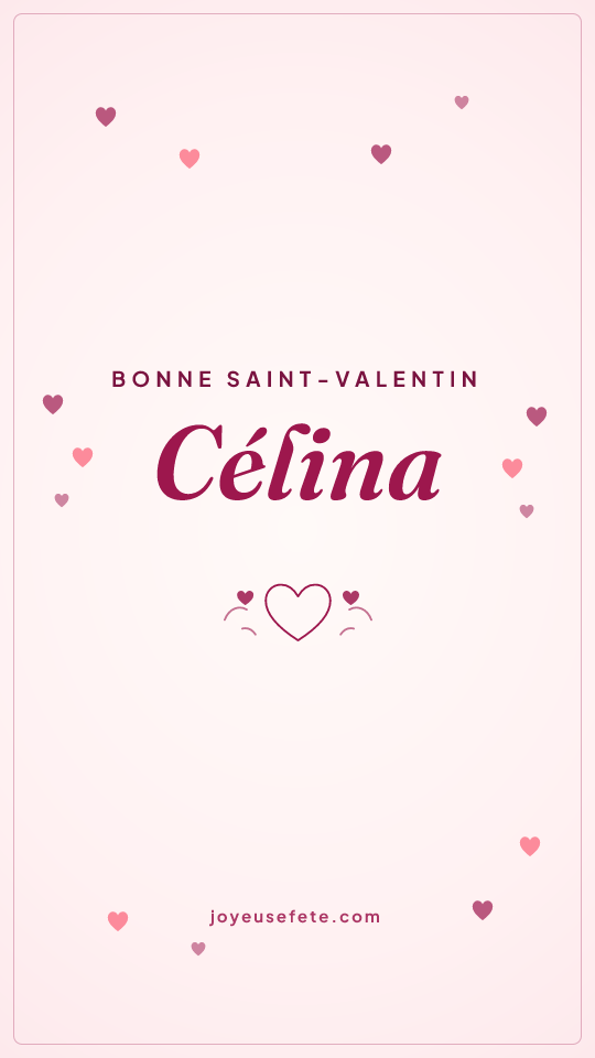 Image « Bonne Saint-Valentin Célina » au format story