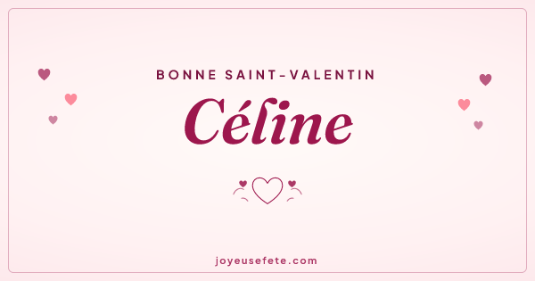 Image « Bonne Saint-Valentin Céline » au format large