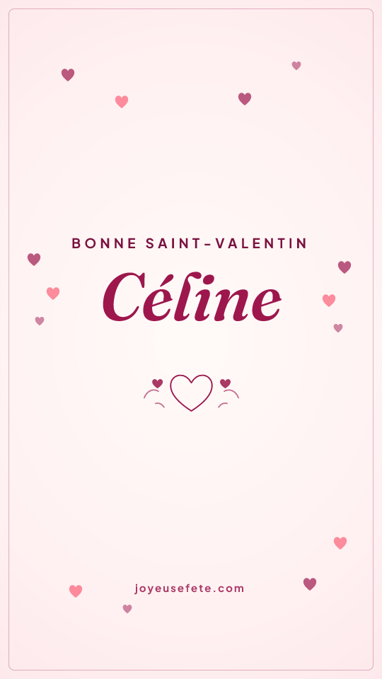 Image « Bonne Saint-Valentin Céline » au format story