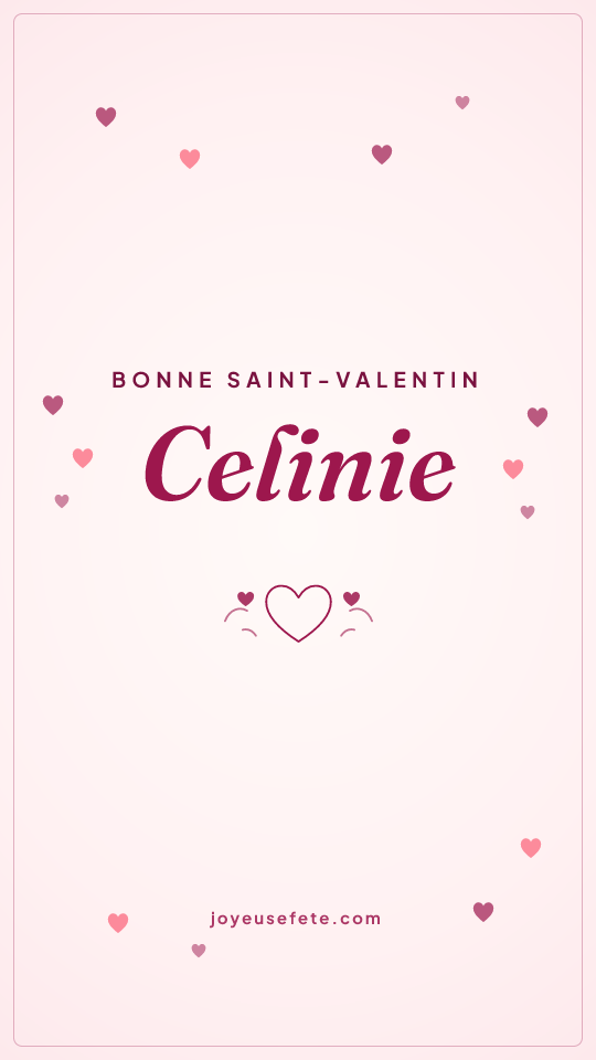Image « Bonne Saint-Valentin Celinie » au format story
