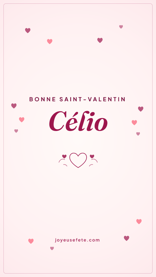 Image « Bonne Saint-Valentin Célio » au format story