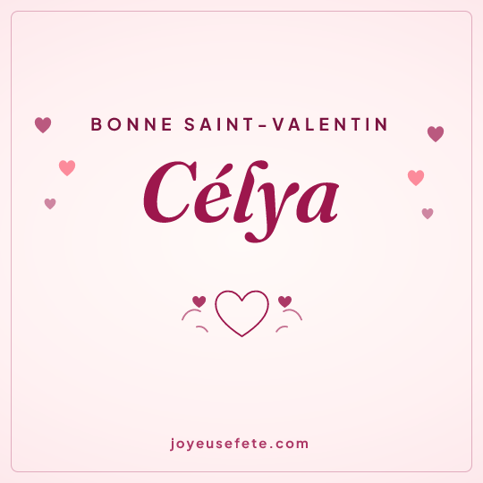 Image carrée « Bonne Saint-Valentin Célya » pour WhatsApp