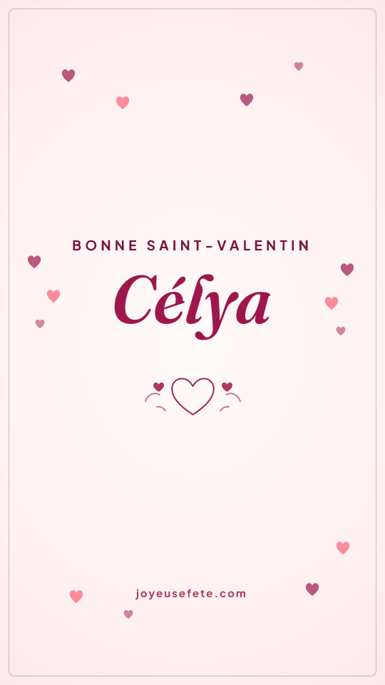 Image « Bonne Saint-Valentin Célya » au format story