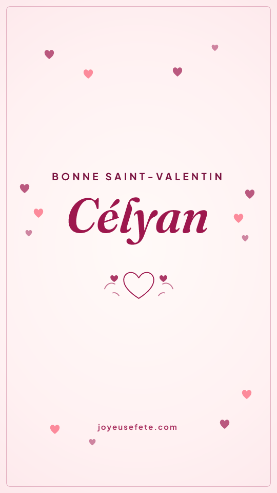 Image « Bonne Saint-Valentin Célyan » au format story